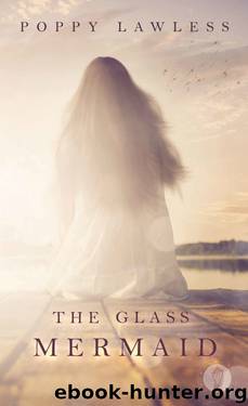 The Glass Mermaid by Poppy Lawless