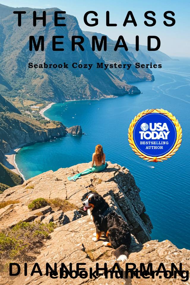 The Glass Mermaid: Seabrook Cozy Mystery Series by Dianne Harman