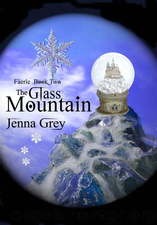 The Glass Mountain (Faerie Book 2) by Grey Jenna