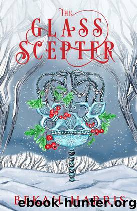 The Glass Scepter by Bekah Harris