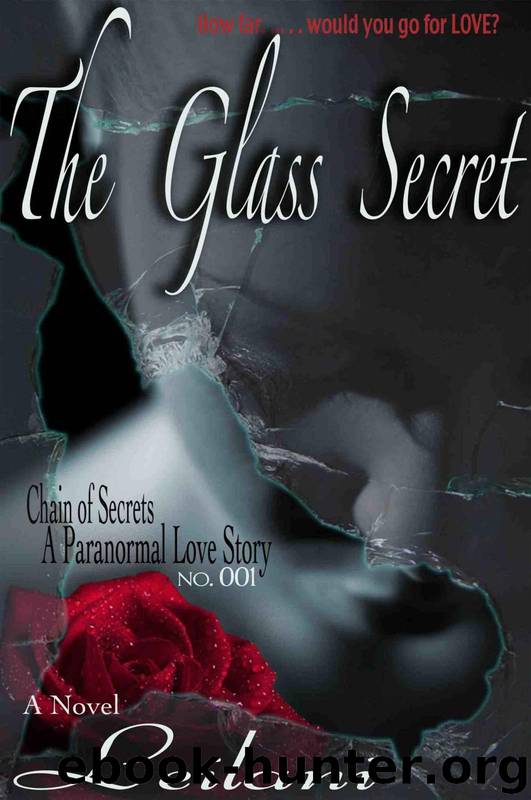 The Glass Secret (Chain of Secrets) by Bennett Leilani