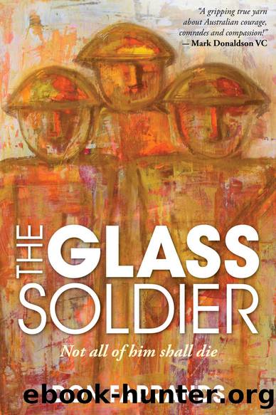 The Glass Soldier: Not All of Him Shall Die by Don Farrands