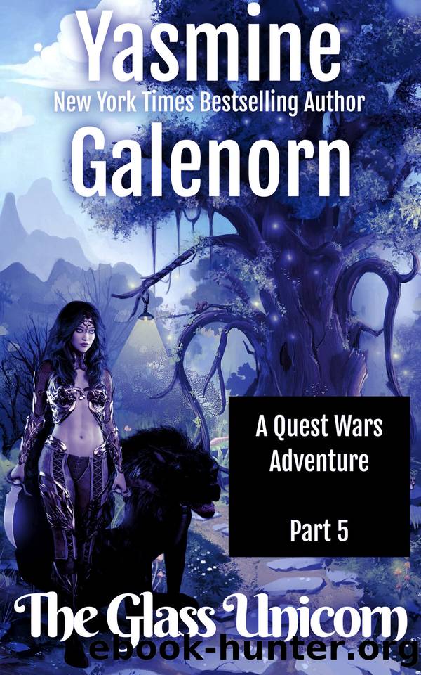The Glass Unicorn: Part 5 (Quest Wars) by Yasmine Galenorn