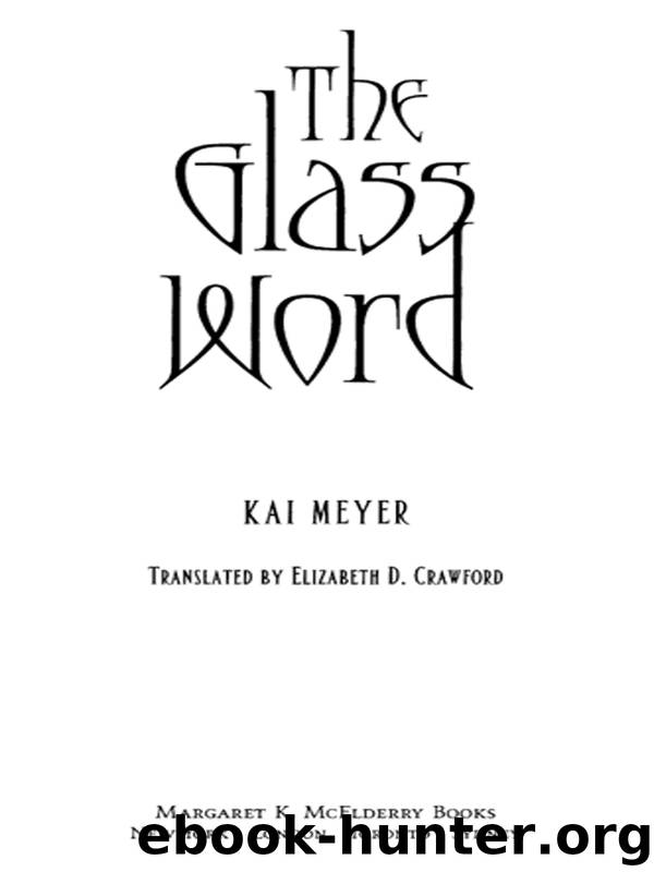 The Glass Word by Kai Meyer Elizabeth D. Crawford