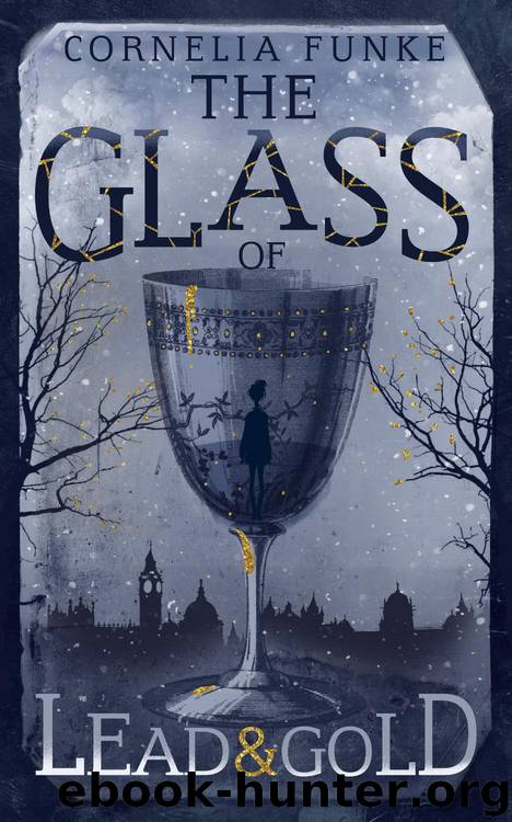 The Glass of Lead and Gold by Cornelia Funke