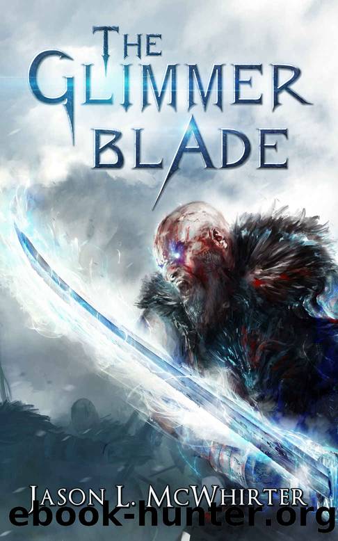The Glimmer Blade (The Chronicles of Corvell Book 1) by Jason L. McWhirter