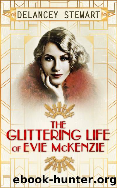 The Glittering Life of Evie Mckenzie by Delancey Stewart
