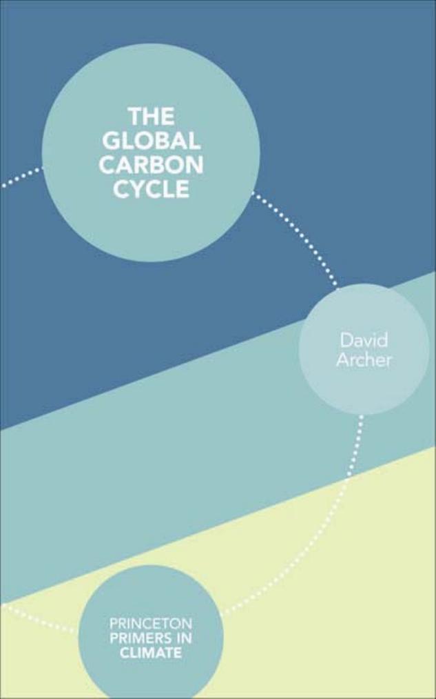 The Global Carbon Cycle (Princeton Primers in Climate) by David Archer