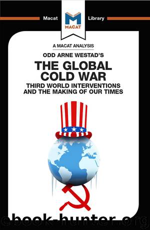 The Global Cold War: Third World Interventions And The Making Of Our Times: Volume 129 (The Macat Library) by Patrick Glenn & Bryan Gibson