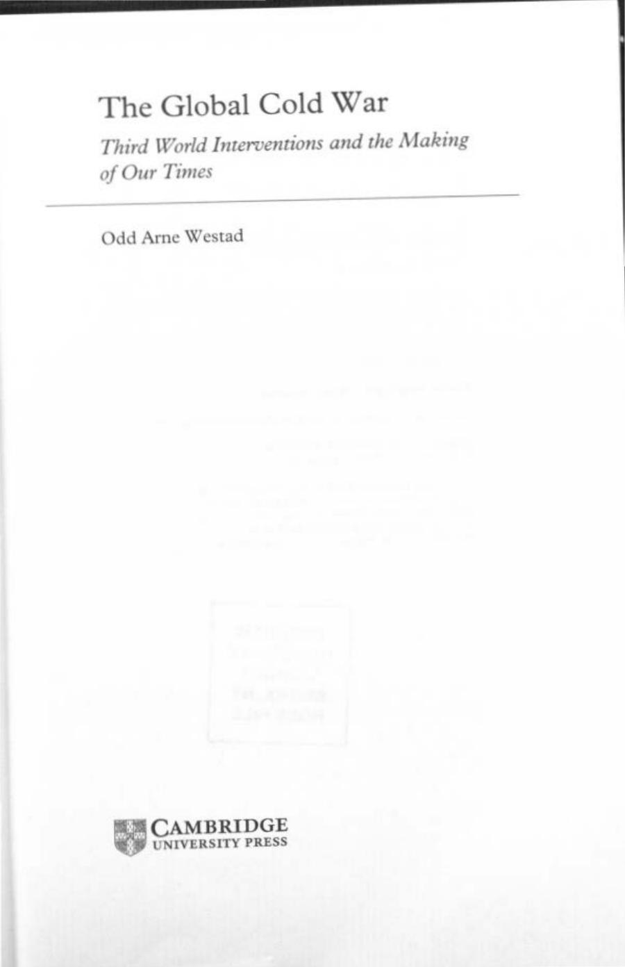 The Global Cold War: Third World Interventions and the Making of Our Times (Repost) by Odd Arne Westad