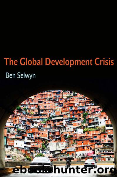 The Global Development Crisis by Benjamin Selwyn