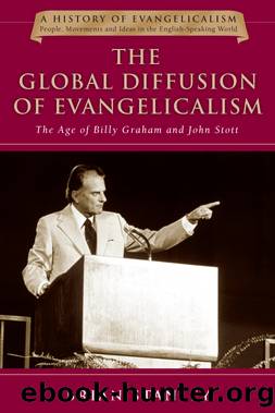 The Global Diffusion of Evangelicalism by Stanley Brian;