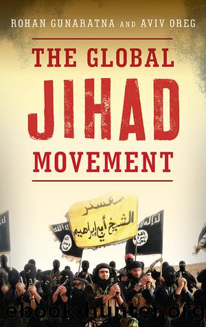 The Global Jihad Movement by Gunaratna Rohan;Oreg Aviv;