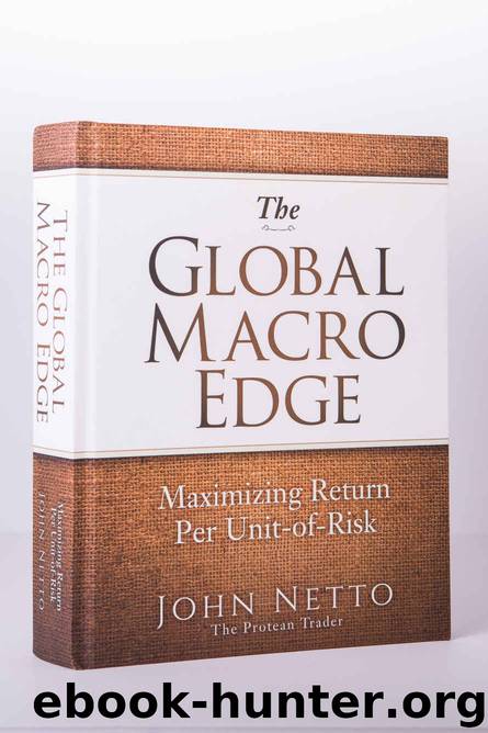 The Global Macro Edge: Maximizing Return Per Unit-of-Risk by unknow