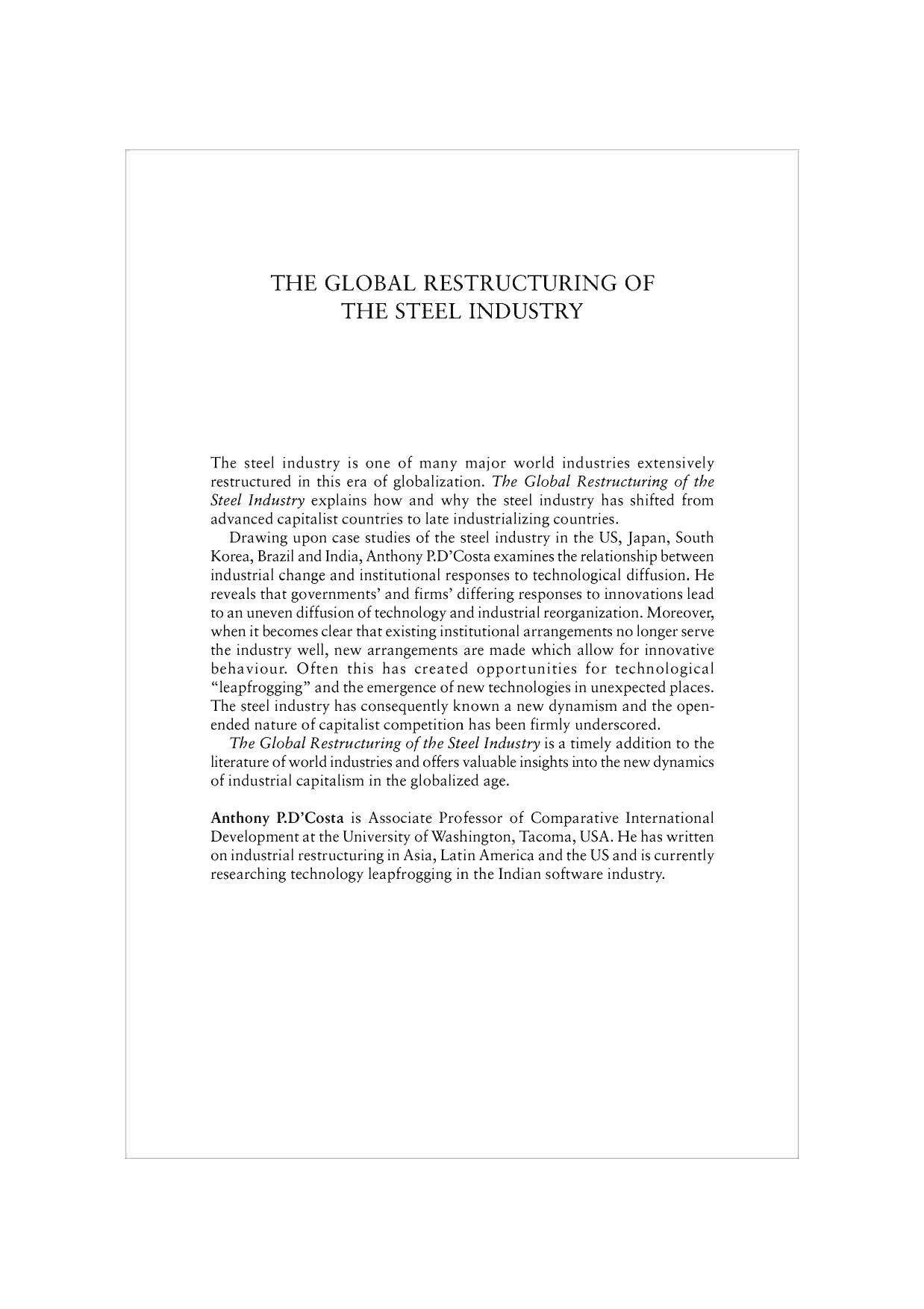 The Global Restructuring of the Steel Industry: Innovations, Institutions and Industrial Change (Routledge Studies in International Business and the World Economy, 13) by Anthony D'Costa