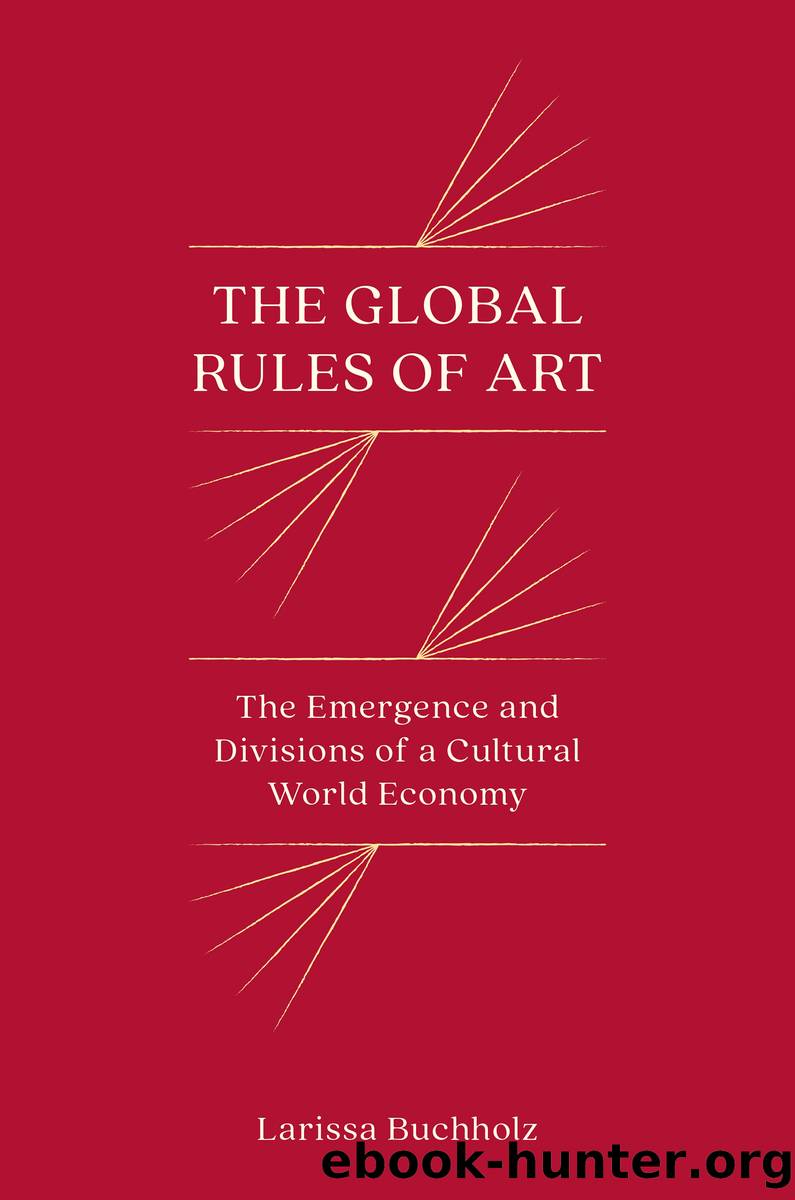 The Global Rules of Art by Larissa Buchholz;