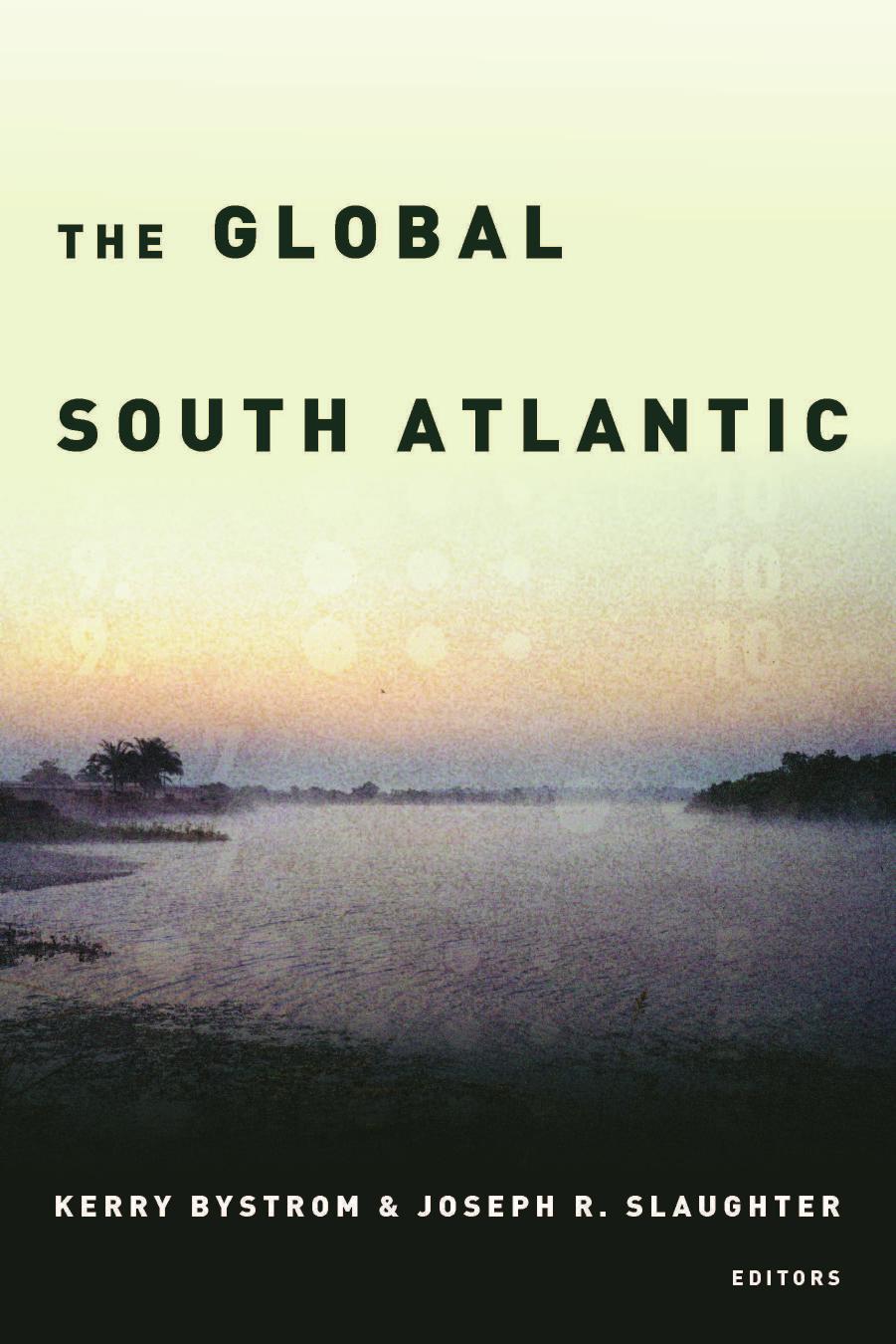 The Global South Atlantic by Joseph R. Slaughter (editor)