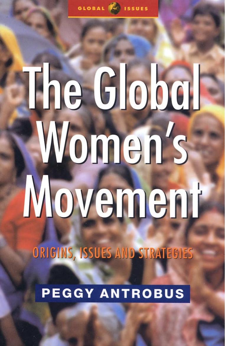 The Global Women's Movement: Issues and Strategies for the New Century (Global Issues) by Peggy Antrobus