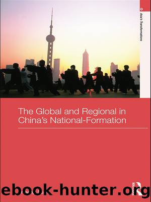 The Global and Regional in China's Nation-Formation by Prasenjit Duara
