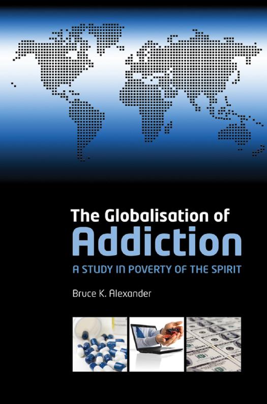 The Globalisation of Addiction by Alexander Bruce K