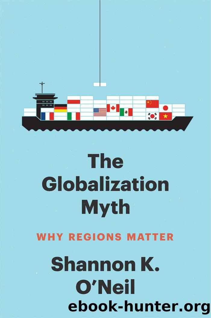 The Globalization Myth by Shannon K O'Neil