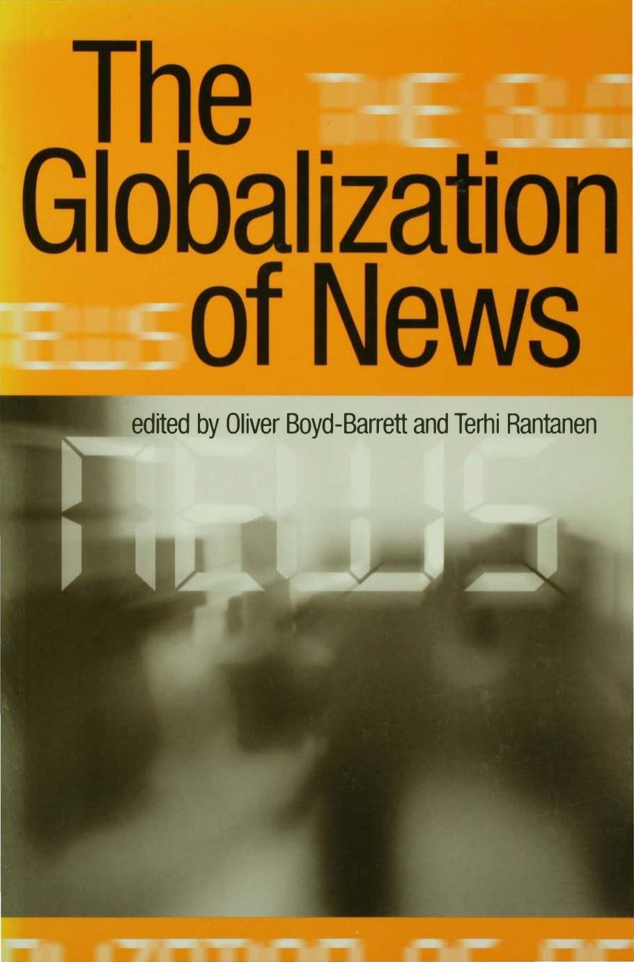 The Globalization of News by Oliver Boyd-Barrett; Terhi Rantanen