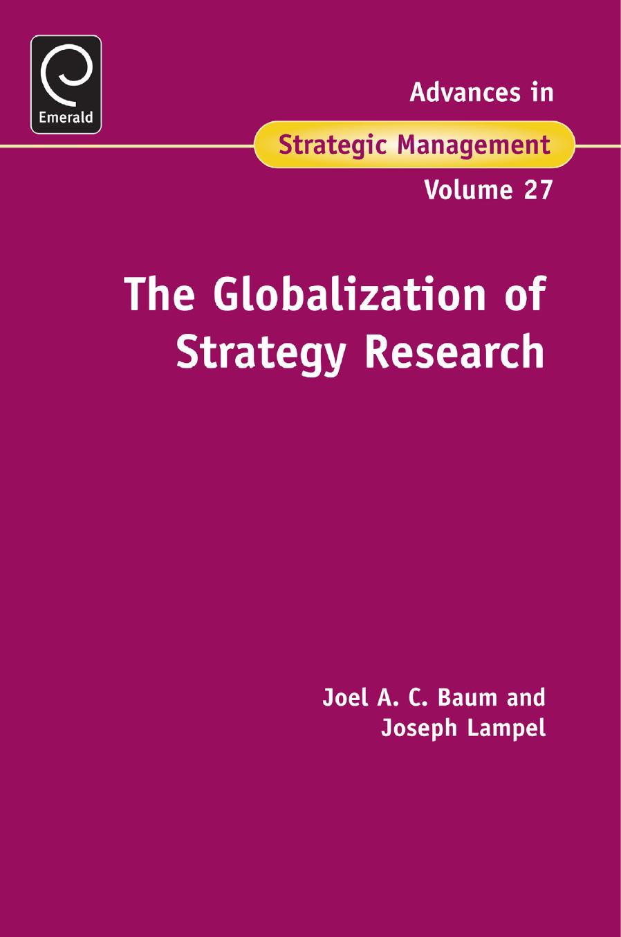 The Globalization of Strategy Research by Joel Baum; Joseph Lampel; Joel A. C. Baum; Joseph Lampel