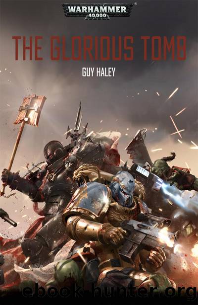 The Glorious Tomb by Guy Haley