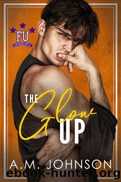 The Glow Up (Franklin U Book 5) by A.M. Johnson