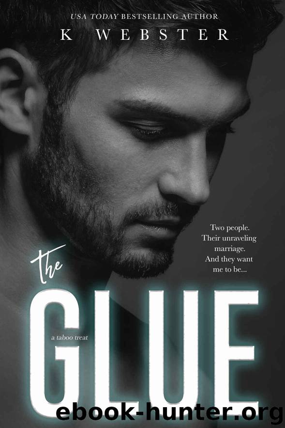 The Glue by Webster K