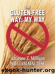 The Gluten-Free Way by William Maltese & Adrienne Z. Milligan