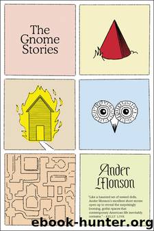 The Gnome Stories by Ander Monson