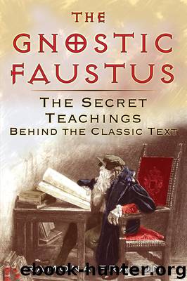 The Gnostic Faustus: The Secret Teachings Behind the Classic Text by Ramona Fradon