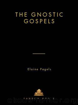 The Gnostic Gospels by Pagels Elaine