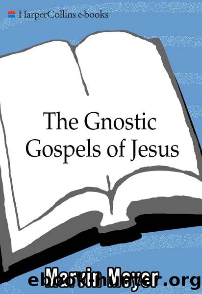 The Gnostic Gospels of Jesus by Marvin Meyer