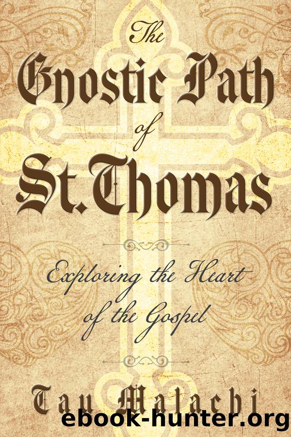 The Gnostic Path of St. Thomas by Tau Malachi