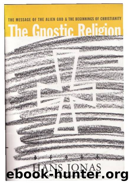 The Gnostic Religion The Message of the Alien God and the Beginnings of Christianity by Unknown