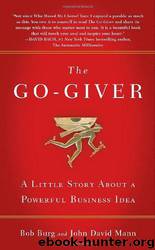 The Go-Giver: A Little Story About a Powerful Business Idea by Bob Burg