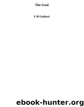 The Goal by E M Goldratt