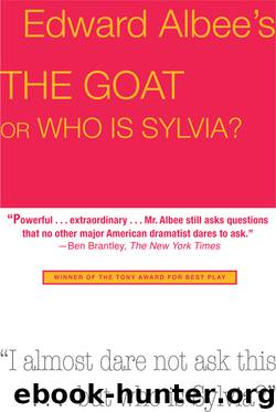 The Goat, or Who Is Sylvia? by Edward Albee