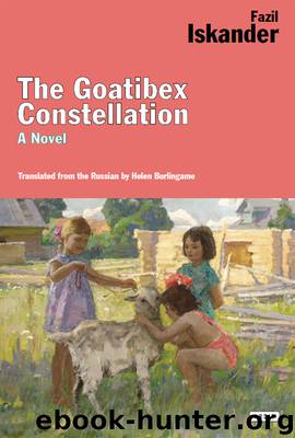 The Goatibex Constellation: A Novel by Fazil Iskander