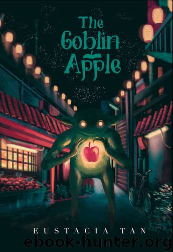 The Goblin Apple by Eustacia Tan