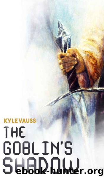 The Goblin's Shadow (A LitRPG Series) by Kyle Vauss