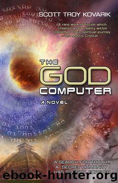 The God Computer by Scott Troy Kovarik