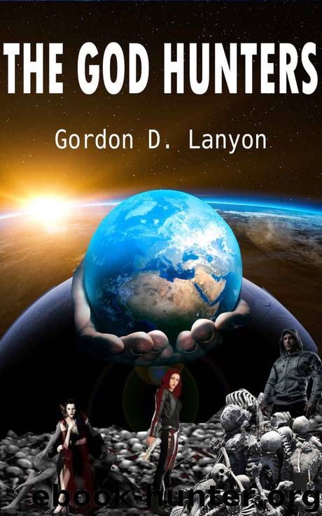 The God Hunters by Gordon D Lanyon