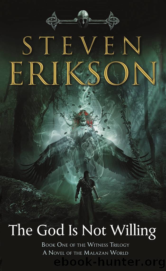 The God Is not Willing by Steven Erikson