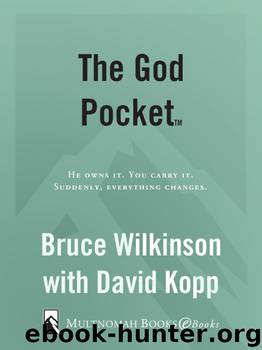 The God Pocket: He owns it. You carry it. Suddenly, everything changes. by Bruce Wilkinson