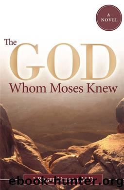 The God Whom Moses Knew by J. Roger Nelson M.D