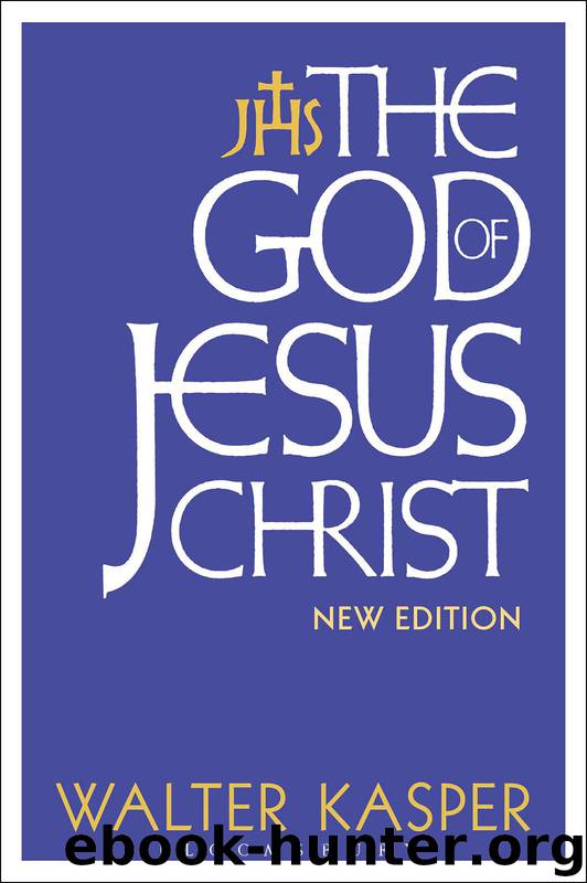 The God of Jesus Christ by Walter Kasper