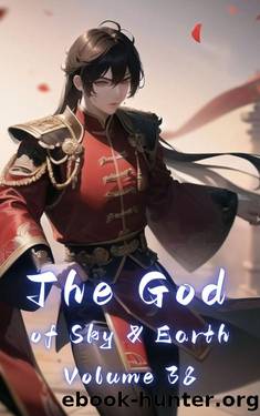 The God of Sky & Earth, Volume 38 by Gravity Tales